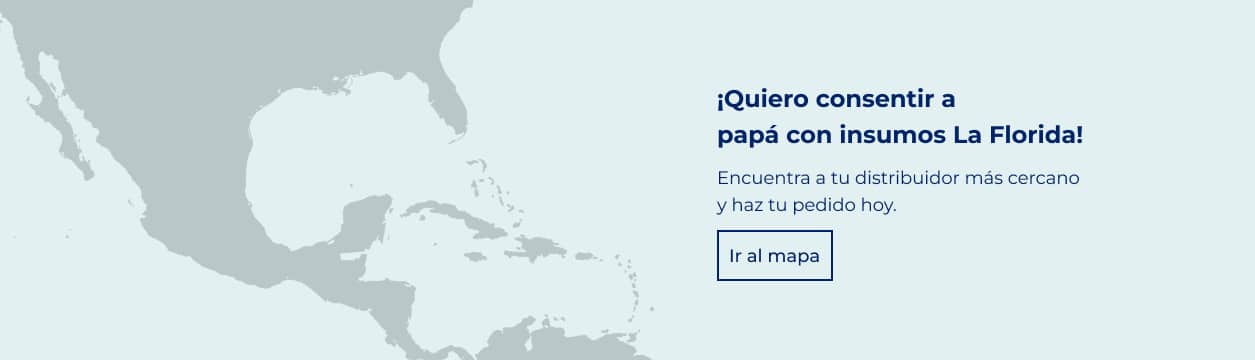 ¡Quiero consentir a papá con insumos La Florida! Encuentra a tu distribuidor más cercano